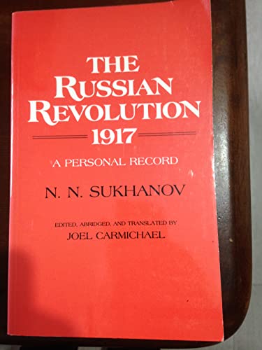 Beispielbild fr Sukhanov: The Russian Revolution, 1917: A Personal Record By N.n. Sukhanov (paper) (Princeton Legacy Library, 616) zum Verkauf von WorldofBooks