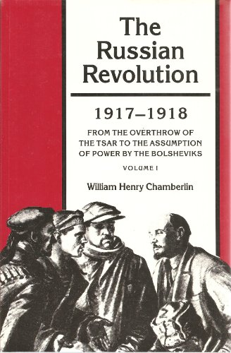 Stock image for The Russian Revolution 1917-1918, Vol. 1: From the Overthrow of the Tsar to the Assumption of Power by the Bolsheviks for sale by HPB-Emerald