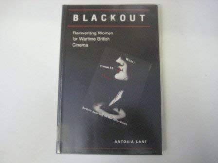 BLACKOUT: Reinventing Women for Wartime British Cinema