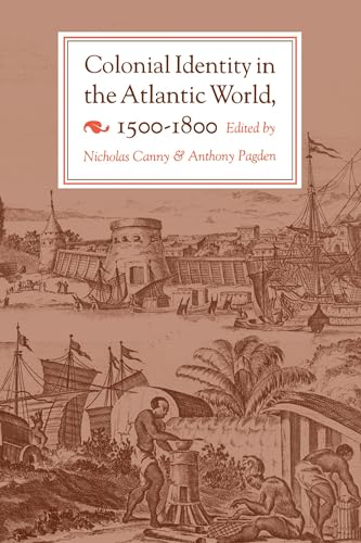 Imagen de archivo de Colonial Identity in the Atlantic World, 1500-1800 a la venta por ThriftBooks-Dallas