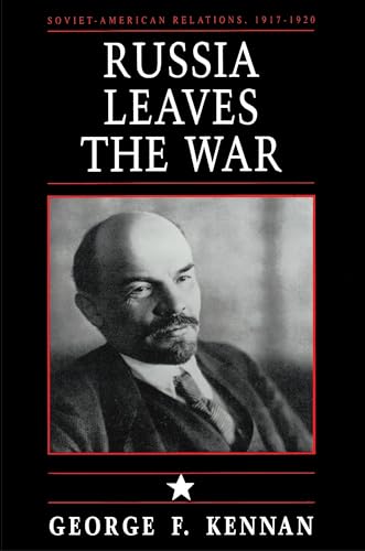 Stock image for Russia Leaves the War: Soviet-American Relations, 1917-1920, Vol. I for sale by Half Price Books Inc.