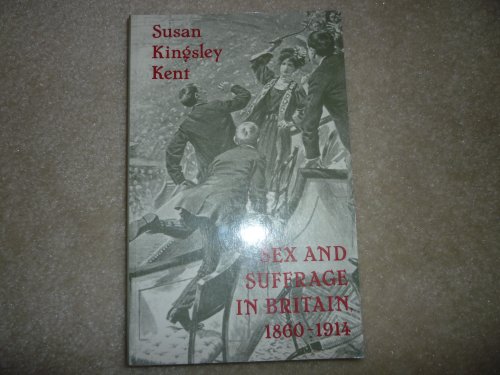 Beispielbild fr Sex and Suffrage in Britain, 1860-1914 zum Verkauf von Better World Books