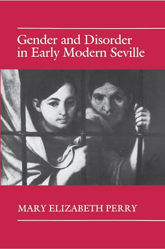 Beispielbild fr Gender and Disorder in Early Modern Seville zum Verkauf von Anybook.com