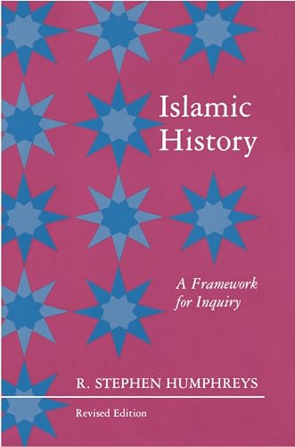 9780691008561: Islamic History: A Framework for Inquiry - Revised Edition