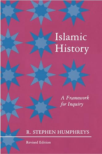 Islamic History: A Framework for Inquiry (9780691008561) by Humphreys, R. Stephen