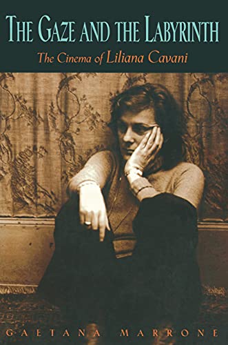 Beispielbild fr The Gaze and the Labyrinth The Cinema of Liliana Cavani zum Verkauf von A Book By Its Cover