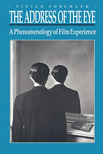 9780691008745: The Address Of The Eye: A Phenomenology of Film Experience (27)