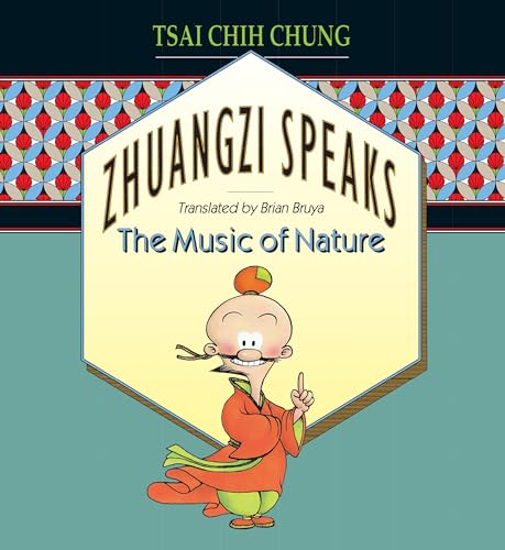 Zhuangzi Speaks: The Music of Nature (9780691008820) by Chih-chung Ts'ai