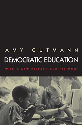 Democratic Education: Revised Edition (9780691009162) by Gutmann, Amy