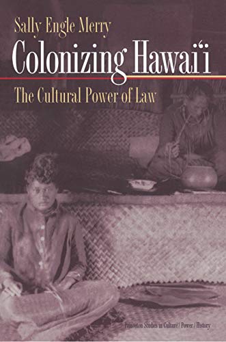 9780691009315: Colonizing Hawai'I: The Cultural Power of Law