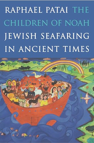 9780691009681: The Children of Noah: Jewish Seafaring in Ancient Times