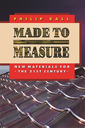 9780691009759: Made to Measure: New Materials for the 21st Century