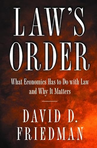 Stock image for Law's Order : What Economics Has to Do with Law and Why It Matters for sale by Better World Books