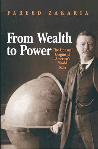 Beispielbild fr From Wealth to Power: The Unusual Origins of America's World Role zum Verkauf von SecondSale