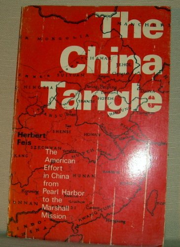 Stock image for China Tangle : The American Effort in China from Pearl Harbor to the Marshall Mission for sale by Better World Books