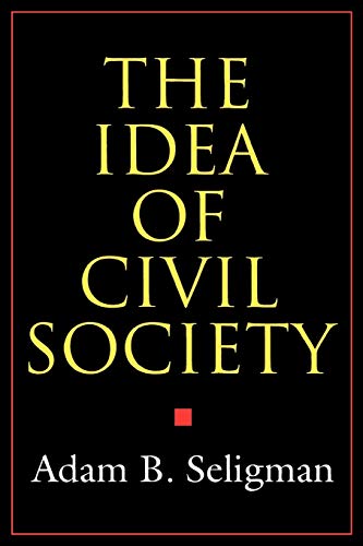 The Idea of Civil Society (9780691010816) by Seligman, Adam B.