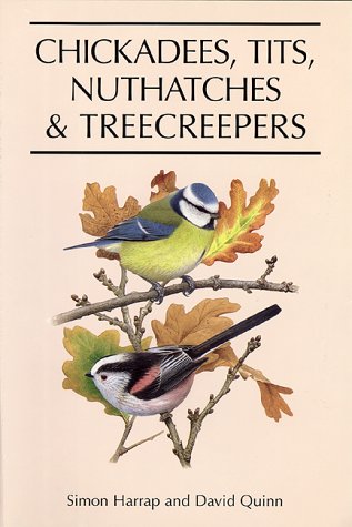 Imagen de archivo de Chickadees, Tits, Nuthatches, and Treecreepers a la venta por BooksRun