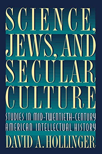 Imagen de archivo de Science, Jews, and Secular Culture : Studies in Mid-Twentieth-Century American Intellectual History a la venta por Better World Books