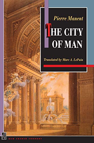 The City of Man (9780691011448) by Manent, Pierre