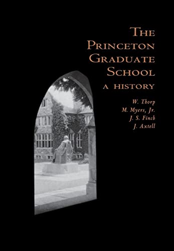 9780691011684: The Princeton Graduate School: A History