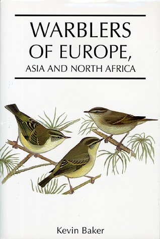 Warblers of Europe, Asia, and North Africa (9780691011691) by Baker, Kevin