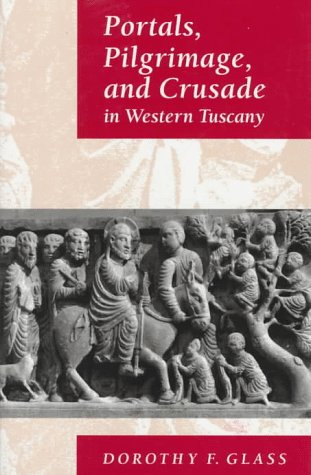 Beispielbild fr Portals, Pilgrimage, and Crusade in Western Tuscany zum Verkauf von Better World Books