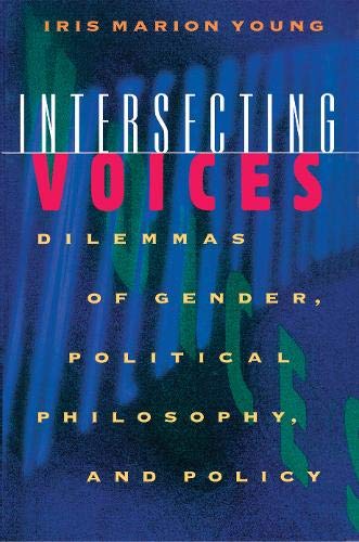 9780691012018: Intersecting Voices: Dilemmas of Gender, Political Philosophy, and Policy
