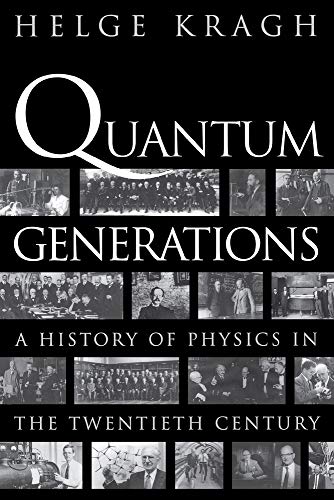 9780691012063: Quantum Generations: A History of Physics in the Twentieth Century
