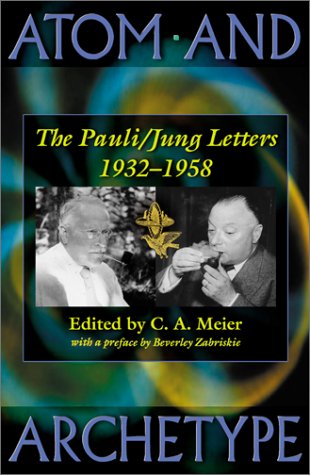 9780691012070: Atom and Archetype: The Pauli/Jung Letters, 1932-1958
