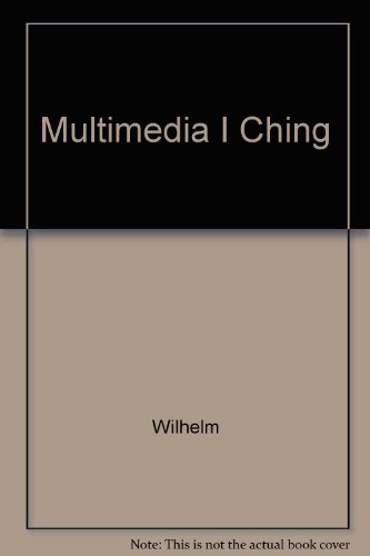 The Multimedia I Ching (Bollingen Series, 572) (9780691012124) by Wilhelm, Hellmut; Wilhelm, Richard; Baynes, Cary F.