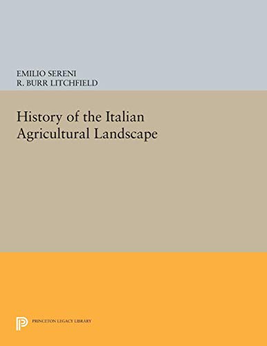 9780691012155: History of the Italian Agricultural Landscape (Princeton Legacy Library, 350)