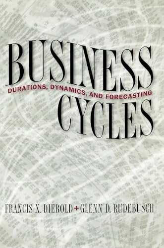 Beispielbild fr Business Cycles : Durations, Dynamics, and Forecasting zum Verkauf von Better World Books