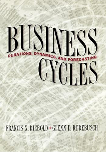 9780691012186: Business Cycles: Durations, Dynamics, and Forecasting