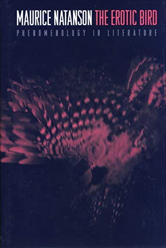 9780691012193: The Erotic Bird: Phenomenology in Literature