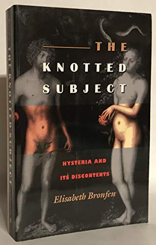 The Knotted Subject (Princeton Legacy Library, 383) (9780691012308) by Bronfen, Elisabeth