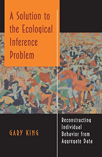 9780691012407: A Solution to the Ecological Inference Problem: Reconstructing Individual Behavior from Aggregate Data