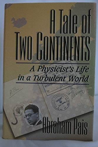 Beispielbild fr A Tale of Two Continents: A Physicist's Life in a Turbulent World zum Verkauf von Argosy Book Store, ABAA, ILAB