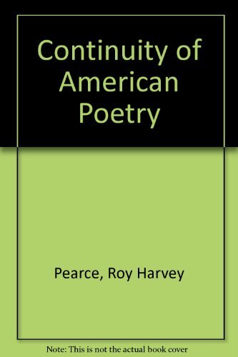 Stock image for The Continuity of American Poetry for sale by ThriftBooks-Atlanta