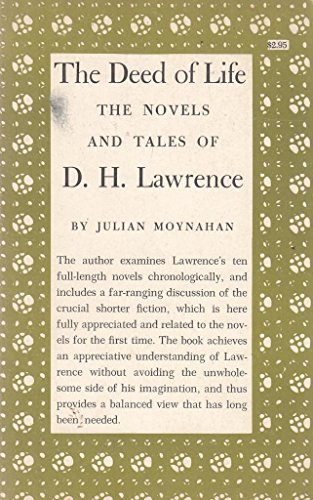 Deed of Life : The Novels and Tales of D. H. Lawrence