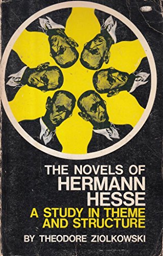 9780691012728: The Novels of Hermann Hesse: A Study in Theme and Structure