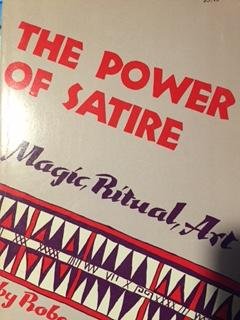 9780691012766: The Power of Satire: Magic, Ritual, Art
