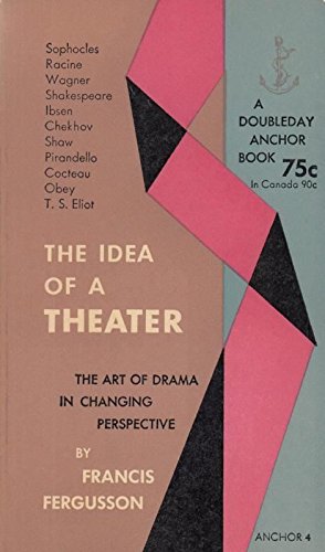 9780691012889: The Idea of a Theater: A Study of Ten Plays, The Art of Drama in Changing Perspective (Princeton Legacy Library, 1897)