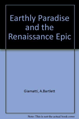 9780691012926: Earthly Paradise and the Renaissance Epic