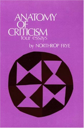Beispielbild fr Anatomy of Criticism: Four Essays zum Verkauf von SecondSale