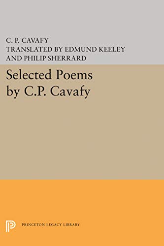 Beispielbild fr Selected Poems by C.P. Cavafy (Princeton Legacy Library, 1735) zum Verkauf von Wonder Book