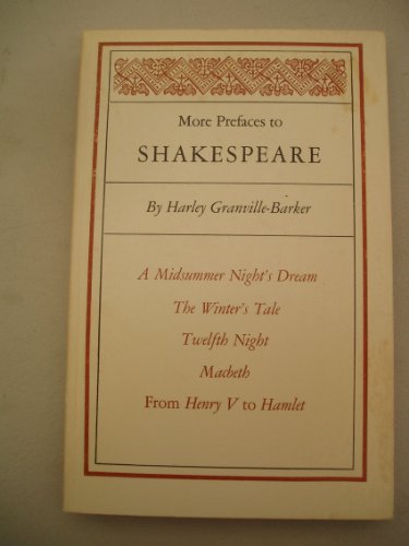 More Prefaces to Shakespeare - Granville-Barker, Harley, Moore, Edward M.