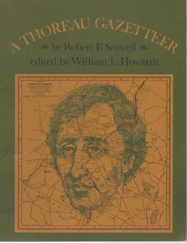 A Thoreau Gazetteer (Princeton Legacy Library, 1583) (9780691013152) by Robert F. Stowell; William L. Howarth