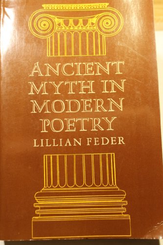 Beispielbild fr Ancient Myth in Modern Poetry zum Verkauf von Better World Books