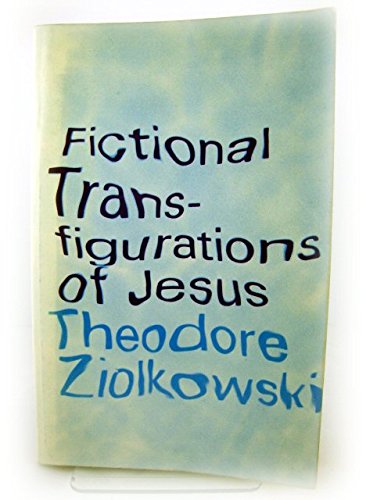 9780691013466: Fictional Transfigurations of Jesus