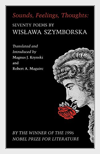 Beispielbild fr Sounds, Feelings, Thoughts : Seventy Poems by Wislawa Szymborska - Bilingual Edition zum Verkauf von Better World Books